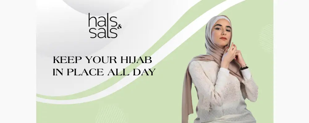 Keep Your Hijab  in Place All Day