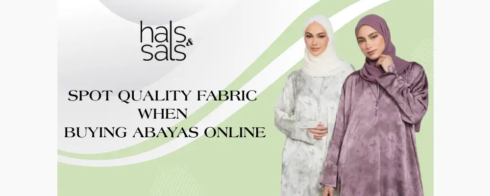 Spot Quality Fabric  When  Buying Abayas Online