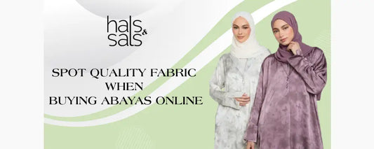 Spot Quality Fabric  When  Buying Abayas Online